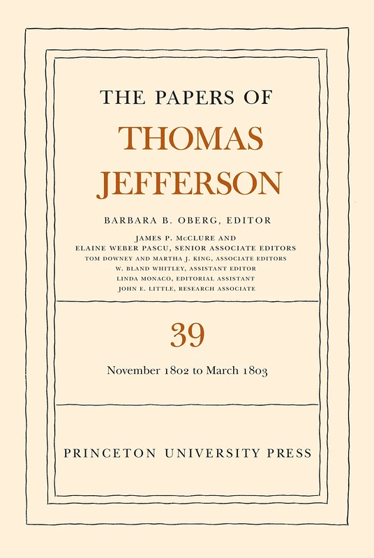The Papers of Thomas Jefferson, Volume 39 – 13 November 1802 to 3 March 1803 - Image 1