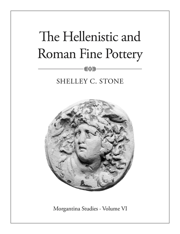 Morgantina Studies V 6 – The Hellenistic and Roman Fine Poetry: 39 (Publications of the Department of Art and Archaeology, Princeton University)