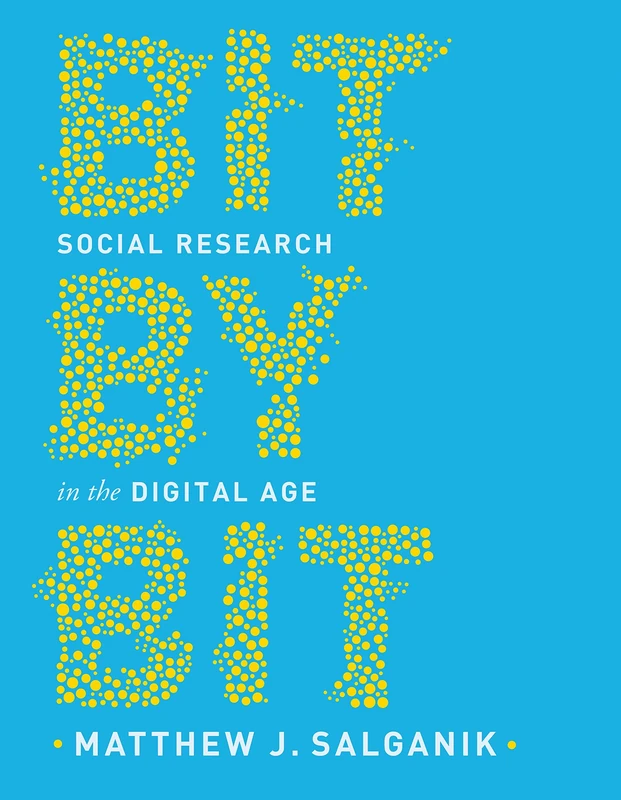 Bit by Bit: Social Research in the Digital Age - Image 1