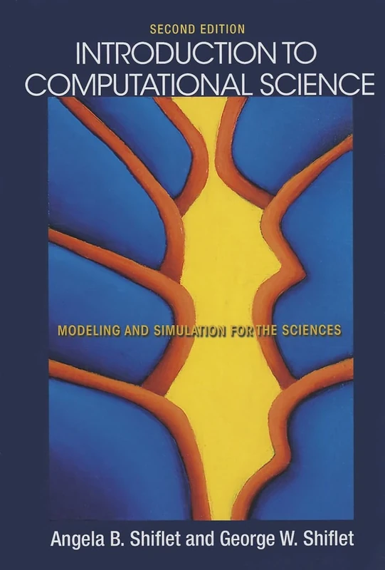 Introduction to Computational Science: Modeling and Simulation for the Sciences (Second Edition)