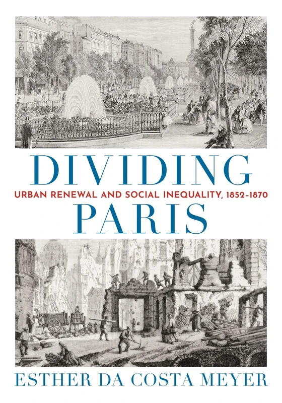 Dividing Paris: Urban Renewal and Social Inequality, 1852–1870 - Image 1