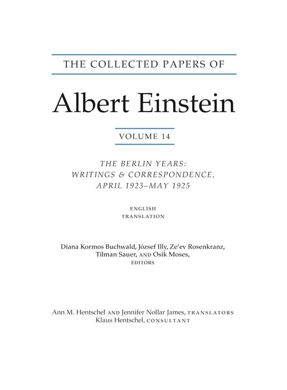 The Collected Papers of Albert Einstein – The Berlin Years: Writings & correspondence, April 1923–May 1925 Documentary Edition V14: The Berlin Years: ... Supplement) - Documentary Edition: 14
