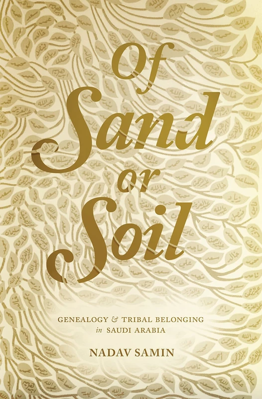 Of Sand or Soil: Genealogy and Tribal Belonging in Saudi Arabia (Princeton Studies in Muslim Politics): 59
