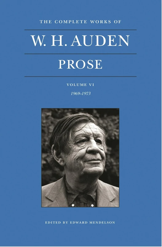 The Complete Works of W. H. Auden, Volume VI – Prose – 1969–1973: 6 - Image 1