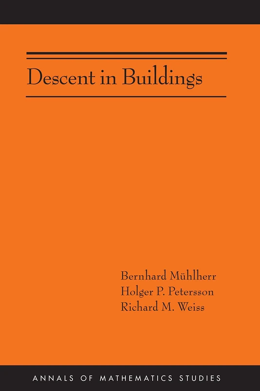 Descent in Buildings (AM–190) (Annals of Mathematics Studies, 190)