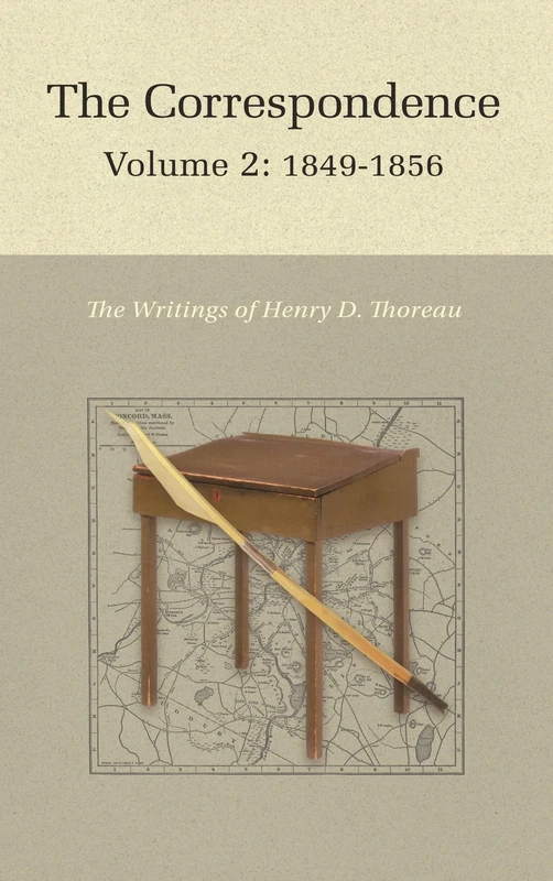 The Correspondence of Henry D. Thoreau – Volume 2: 1849–1856: 28 (Writings of Henry D. Thoreau)