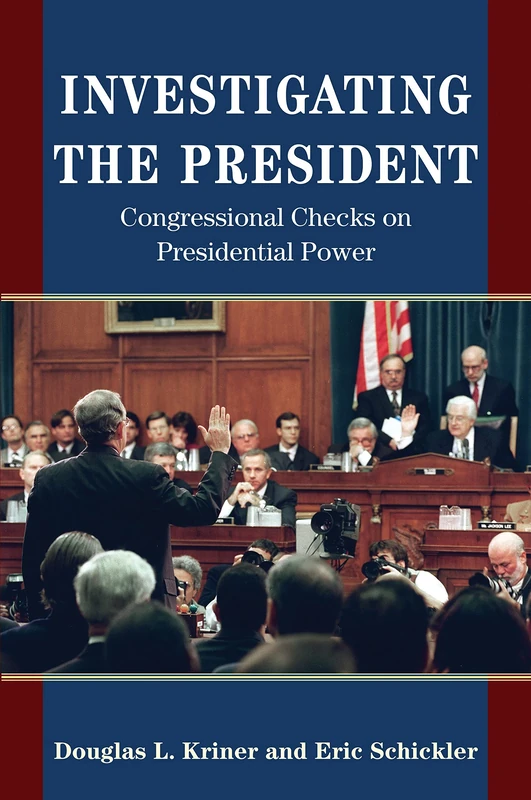 Investigating the President – Congressional Checks on Presidential Power