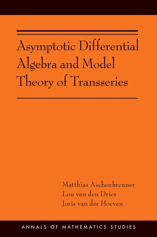 Princeton University Press - Asymptotic Differential Algebra