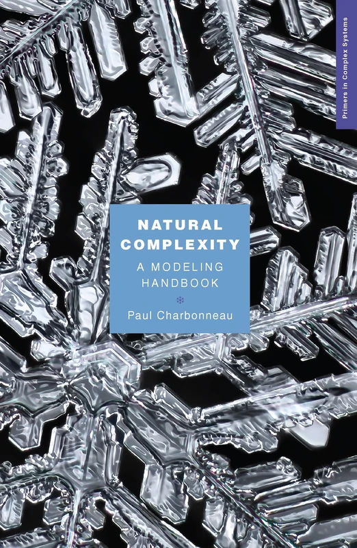 Natural Complexity – A Modeling Handbook (Primers in Complex Systems)