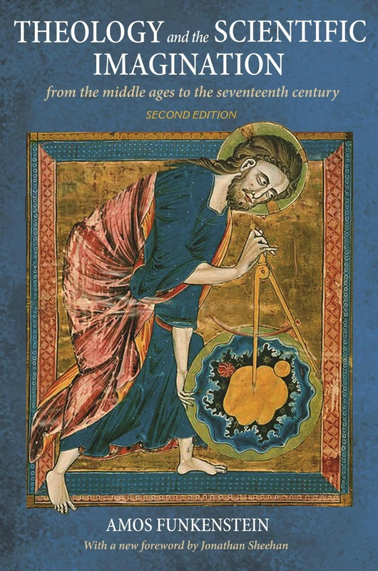Theology and the Scientific Imagination – From the Middle Ages to the Seventeenth Century, Second Edition - Image 1