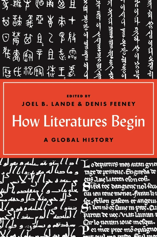 How Literatures Begin: A Global History