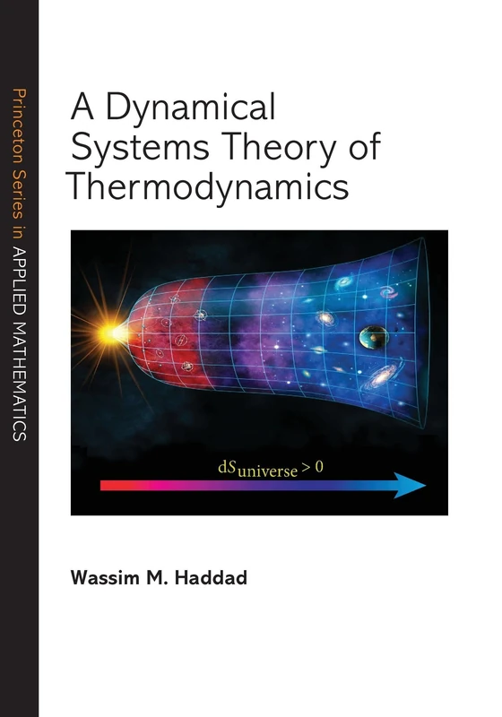 A Dynamical Systems Theory of Thermodynamics: 1 (Princeton Series in Applied Mathematics)