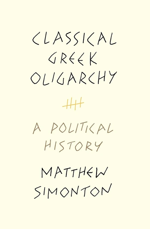 Classical Greek Oligarchy – A Political History - Image 1
