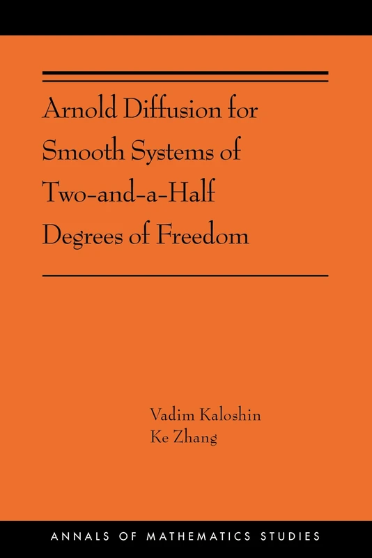 Arnold Diffusion for Smooth Systems of Two and a Half Degrees of Freedom: (AMS-208) (Annals of Mathematics Studies, 208)