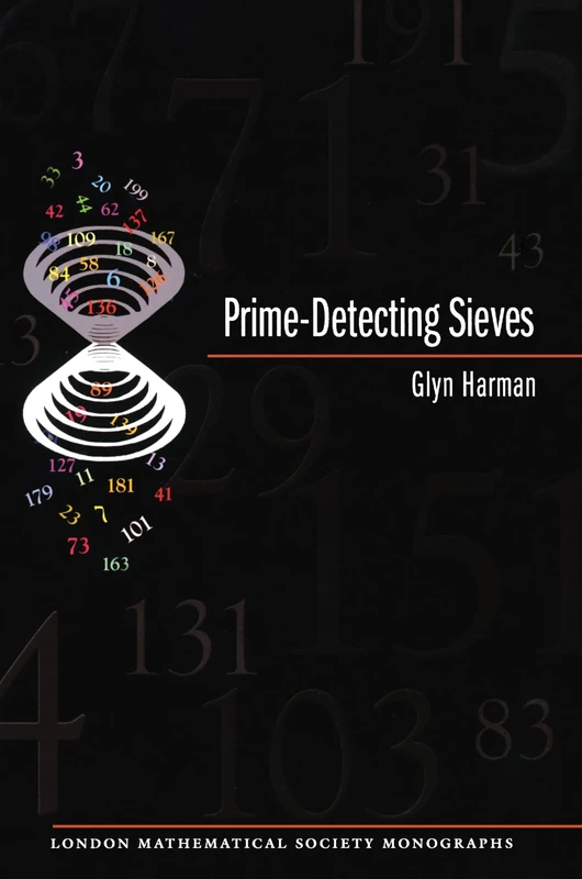 Prime-Detecting Sieves (LMS-33): 1 (London Mathematical Society Monographs)