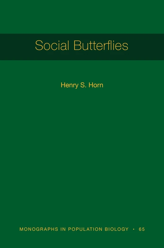 Social Butterflies: 65 (Monographs in Population Biology, 65) - Image 1