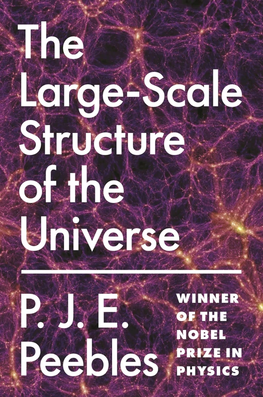 The Large-Scale Structure of the Universe: 96 (Princeton Series in Physics)