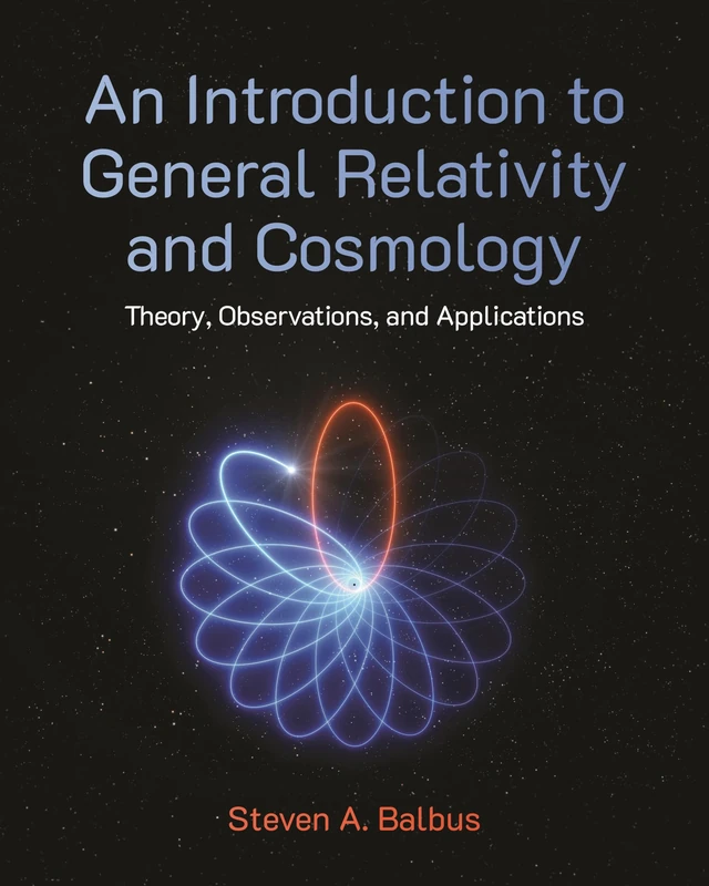 An Introduction to General Relativity and Cosmology: Theory, Observations, and Applications