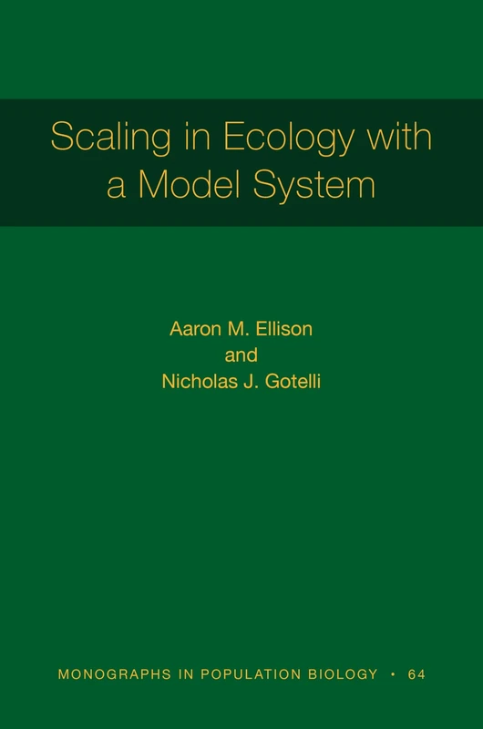 Scaling in Ecology with a Model System: 119 (Monographs in Population Biology, 119): 64