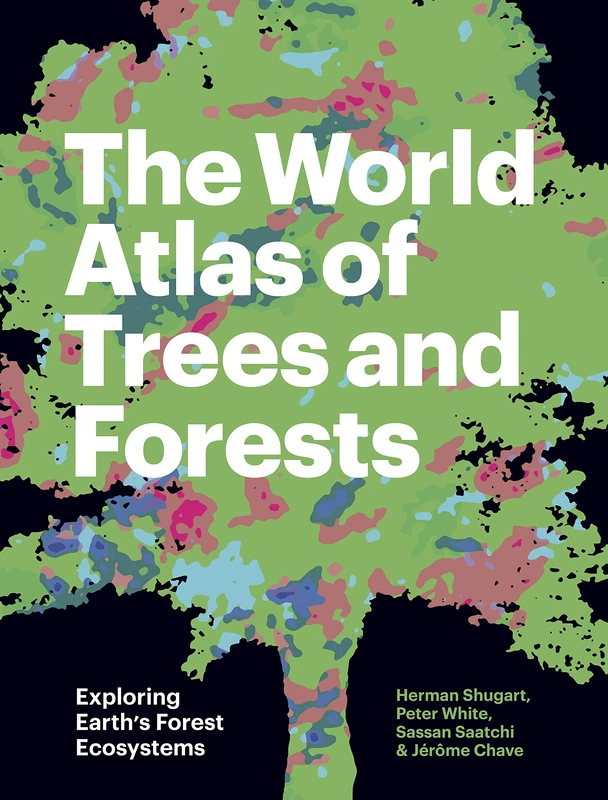 Princeton University Press - The World Atlas of Trees and Forests