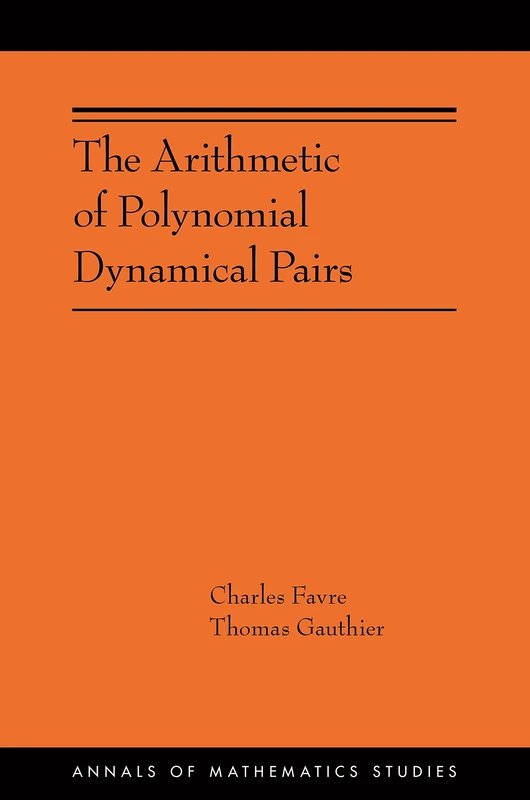 The Arithmetic of Polynomial Dynamical Pairs: (AMS-214) (Annals of Mathematics Studies, 214)