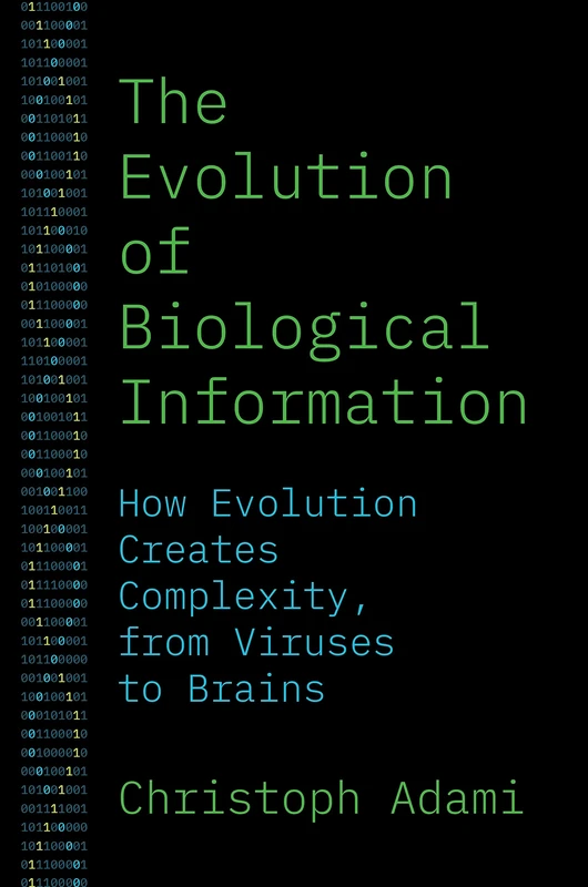The Evolution of Biological Information - Princeton University Press