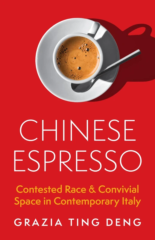 Chinese Espresso: Contested Race and Convivial Space in Contemporary Italy - Image 1