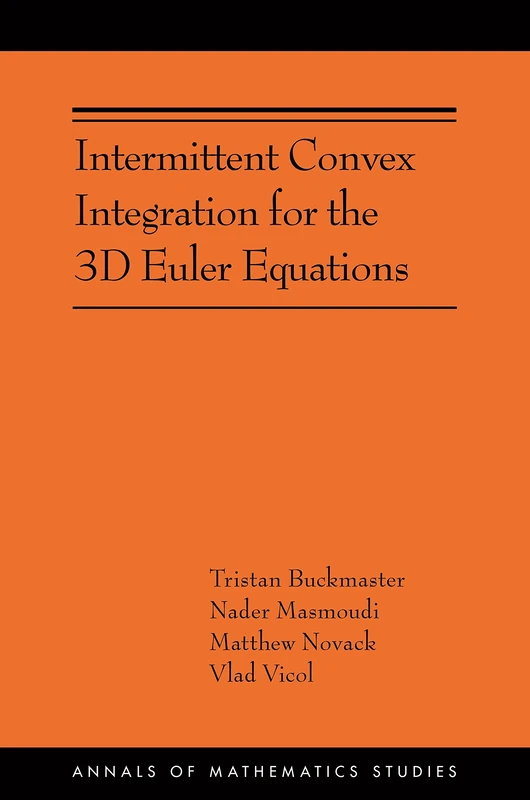 Intermittent Convex Integration for the 3D Euler Equations: (AMS-217) (Annals of Mathematics Studies, 217)