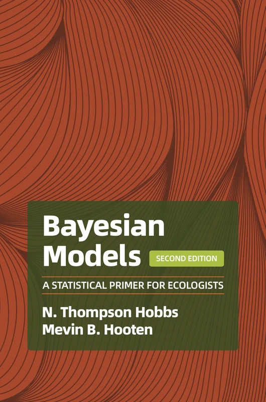 Bayesian Models: A Statistical Primer for Ecologists, 2nd Edition