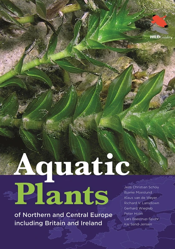 Aquatic Plants of Northern and Central Europe including Britain and Ireland: 118 (WILDGuides, 118)