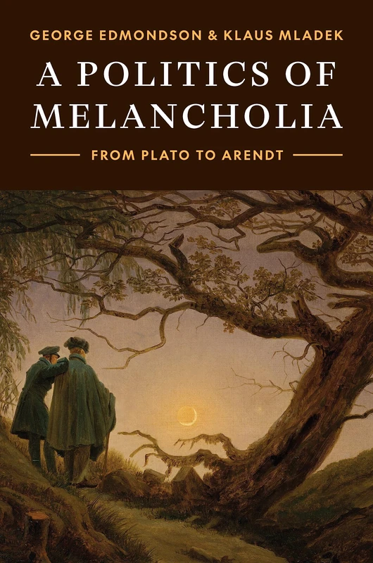 A Politics of Melancholia: From Plato to Arendt - Princeton Press - Image 1