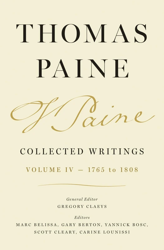 Thomas Paine Collected Writings, Volume 4: 1765 to 1808