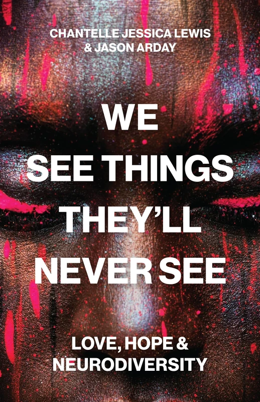 We See Things They’ll Never See: Love, Hope, and Neurodiversity - Image 1