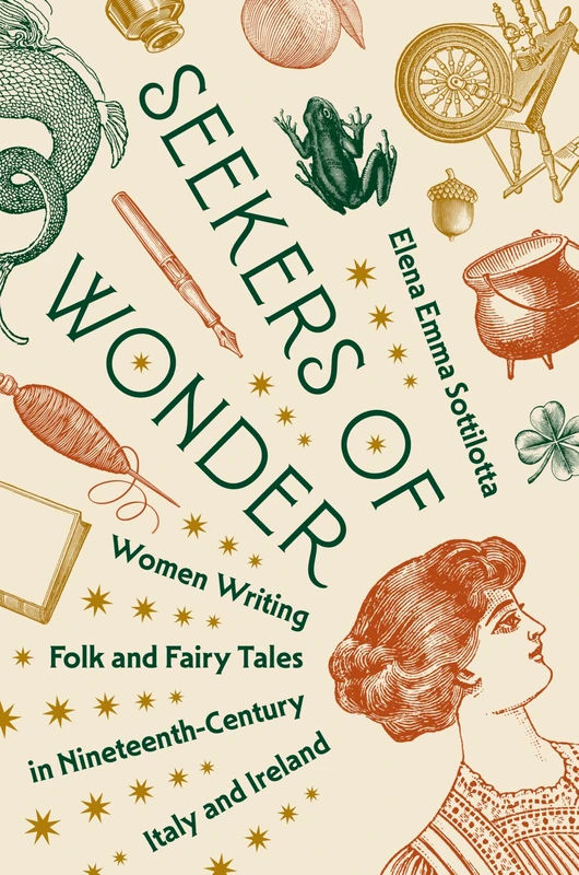 Seekers of Wonder: Women Writing Folk and Fairy Tales in Nineteenth-Century Italy and Ireland - Image 1
