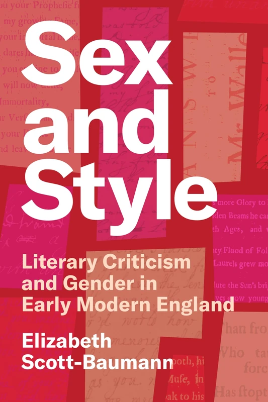 Sex and Style: Literary Criticism and Gender in Early Modern England