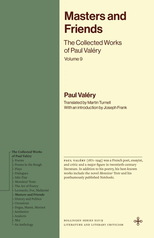 Masters and Friends: The Collected Works of Paul Valéry, Volume 9 (Bollingen Recollections)