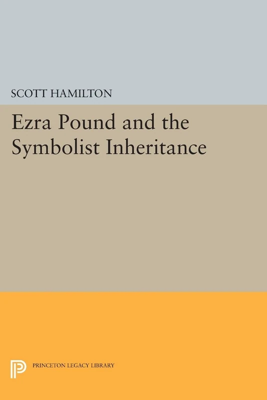 Ezra Pound and the Symbolist Inheritance (Princeton Legacy Library): 195