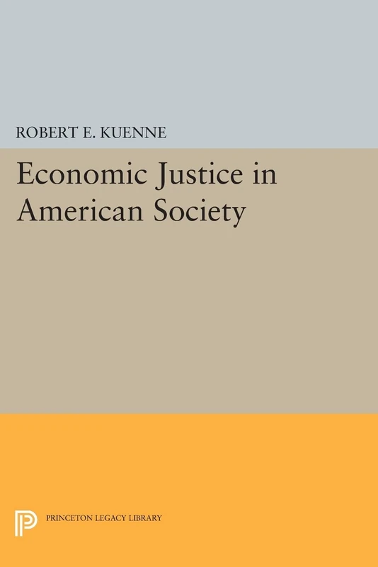 Economic Justice in American Society (Princeton Legacy Library): 231