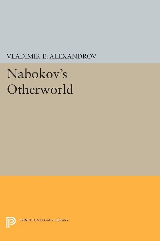 Nabokov's Otherworld (Princeton Legacy Library): 1157
