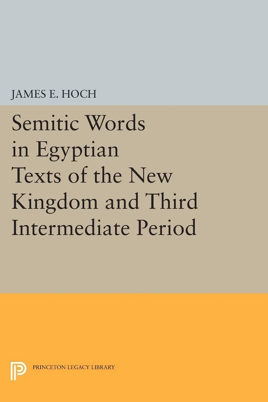 Semitic Words in Egyptian Texts of the New Kingdom and Third Intermediate Period (Princeton Legacy Library): 284