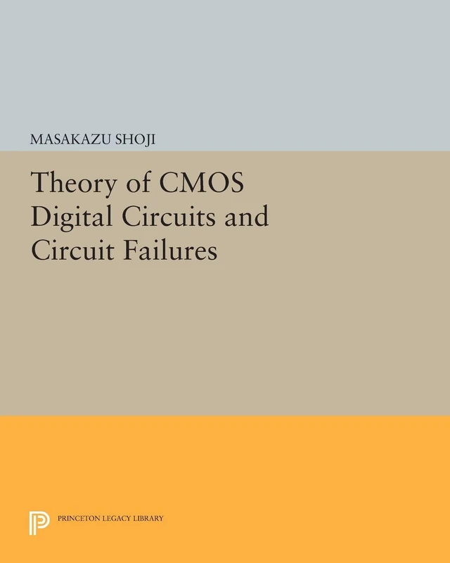 Theory of CMOS Digital Circuits and Circuit Failures (Princeton Legacy Library): 210 - Image 1