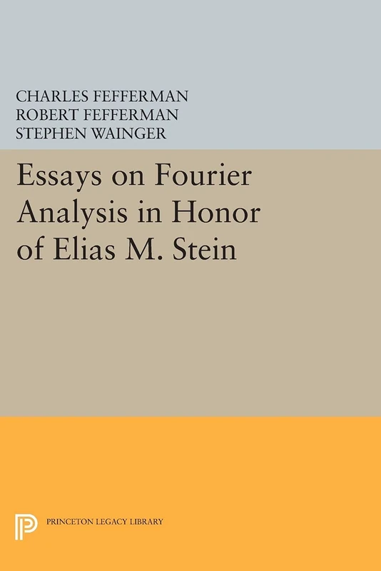 Essays on Fourier Analysis in Honor of Elias M. Stein (PMS-42) (Princeton Legacy Library)