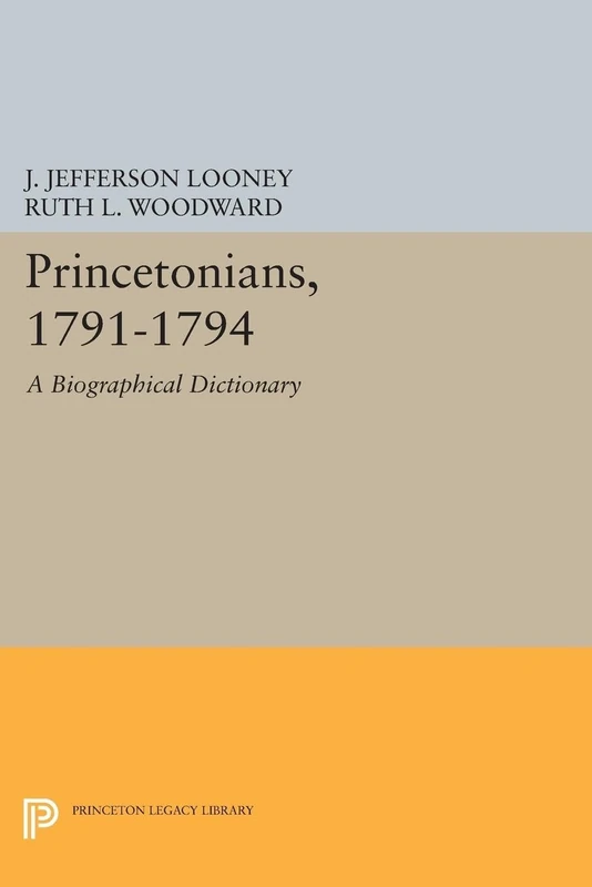 Princetonians, 1791-1794: A Biographical Dictionary (Princeton Legacy Library): 1108