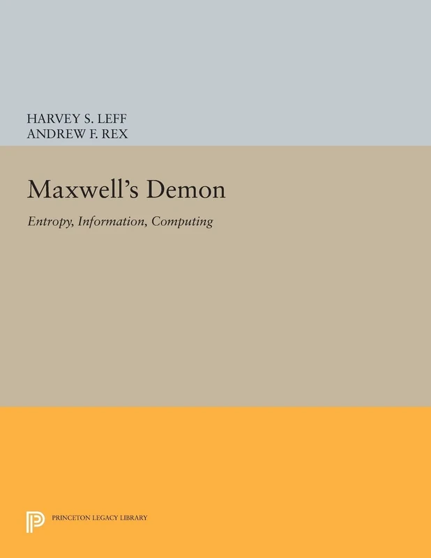 Maxwell`s Demon – Entropy, Information, Computing: 49 (Princeton Physics)