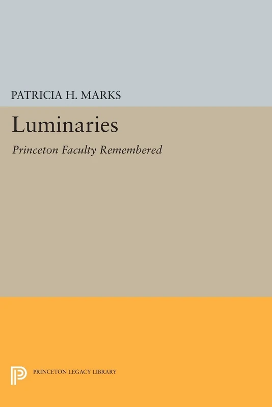 Luminaries: Princeton Faculty Remembered (Princeton Legacy Library): 344