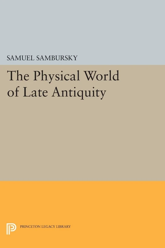 The Physical World of Late Antiquity (Princeton Legacy Library): 825