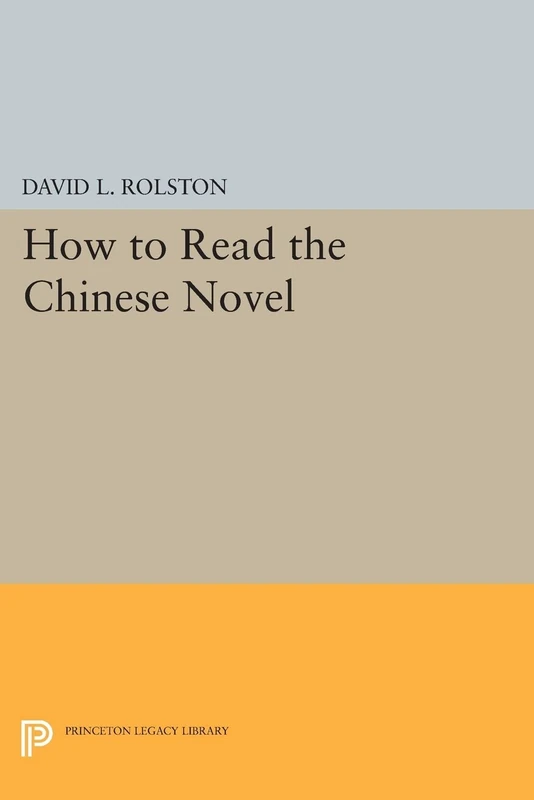 Princeton University Press - How to Read the Chinese Novel