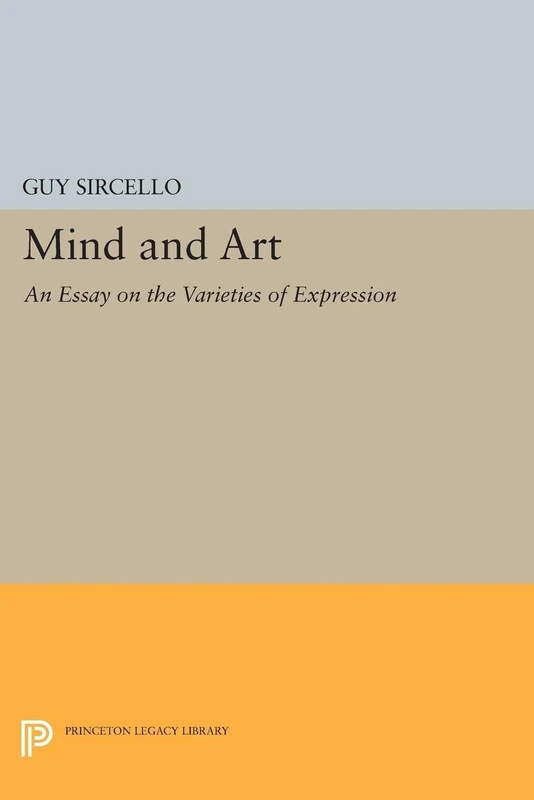 Mind and Art: An Essay on the Varieties of Expression (Princeton Legacy Library): 1796