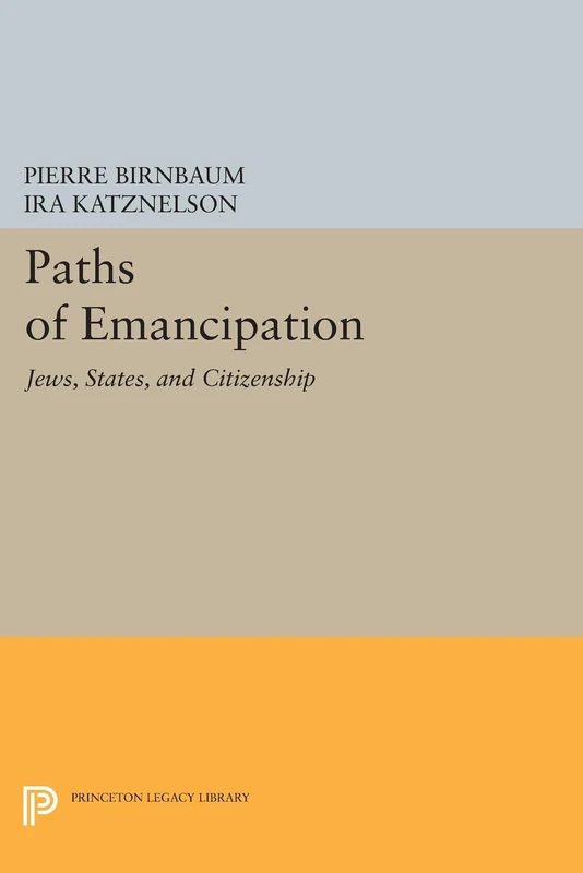 Paths of Emancipation: Jews, States, and Citizenship (Princeton Legacy Library): 293