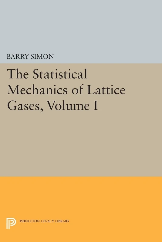 The Statistical Mechanics of Lattice Gases, Volume I (Princeton Legacy Library): 260